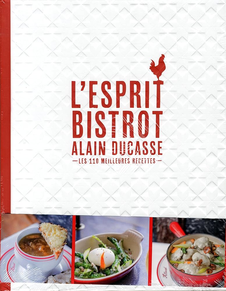 洋書 L'Esprit Bistrot Alain Ducasse L'esprit bistrot - Alain Ducasse (French Edition) by Alain